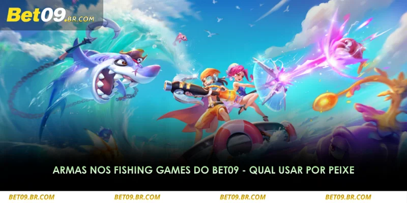 armas nos fishing games do bet09