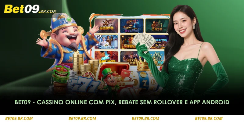 bet09 cassino online com pix, rebate sem rollover e app android