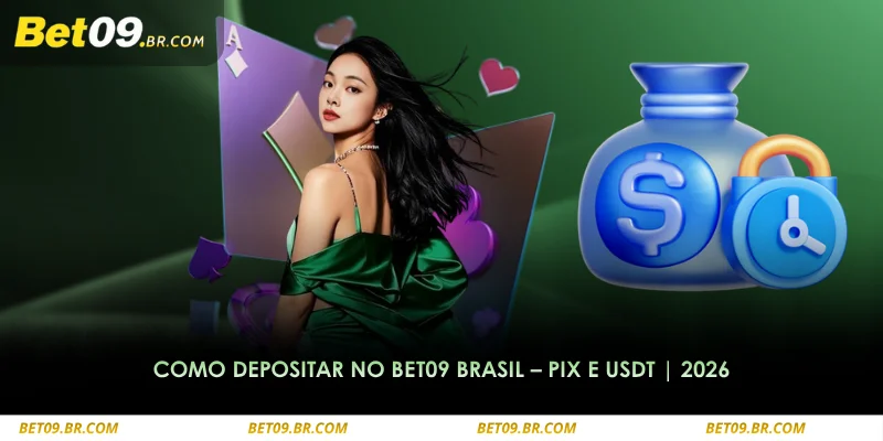 Como Depositar no BET09 Brasil – PIX e USDT | 2026 5 como depositar no bet09 brasil