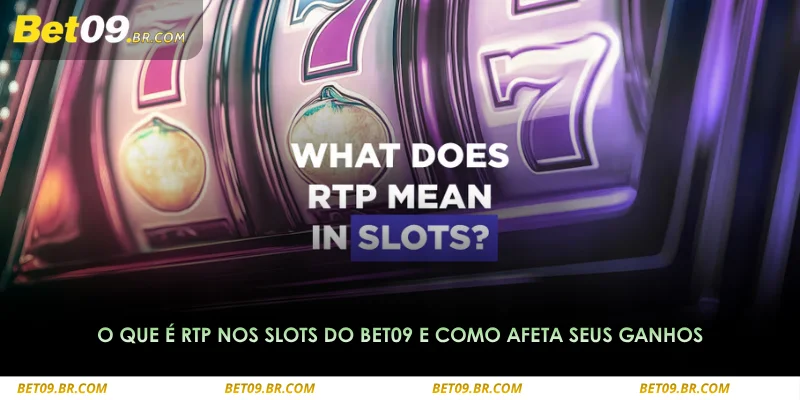 O que é RTP nos slots do BET09 e como afeta seus ganhos 1 o que é rtp nos slots do bet09 e como afeta seus ganhos